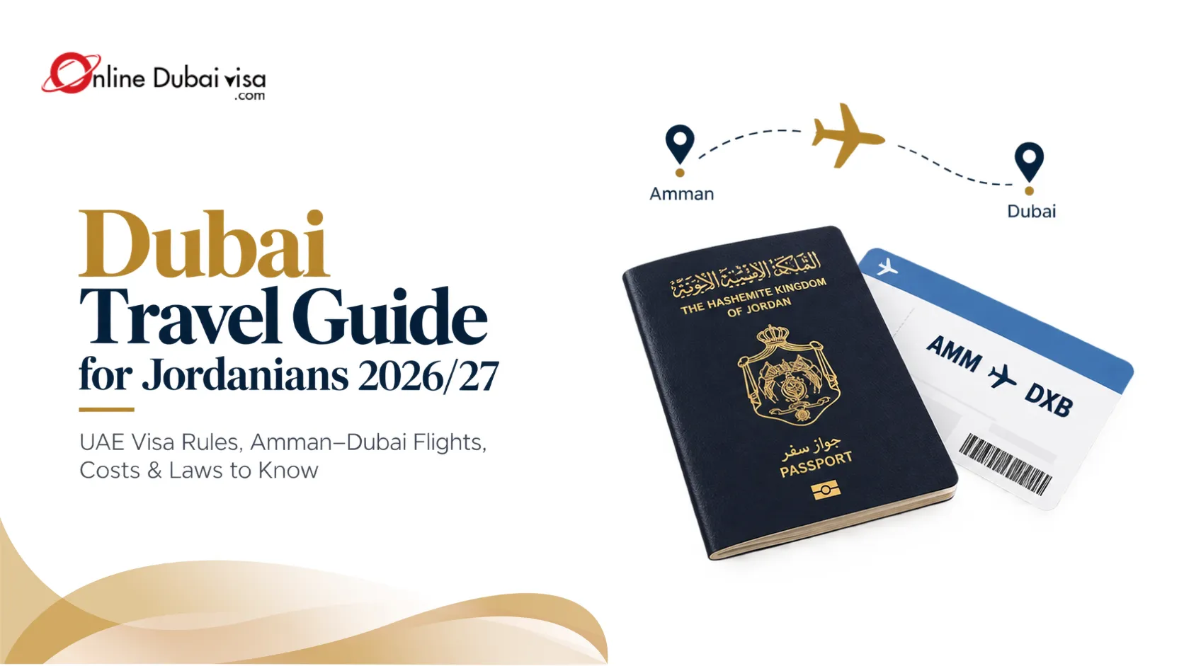 Dubai Travel Guide for Jordanians 2026/27: UAE Visa Rules, Amman–Dubai Flights, Costs & Laws to Know